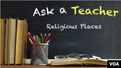 Ask a Teacher: Religious Places 
