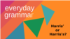 Everyday Grammar - Harris' or Harris's?