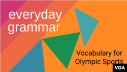 Everyday Grammar: Vocabulary for the Olympics