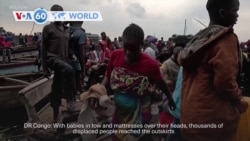 VOA60 World - Thousands fleeing M23 rebels in DR Congo reach Goma