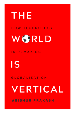 阿比舒尔·普拉卡什（Abishur Prakash）撰写的《世界是垂直的》（The World Is Vertical）一书封面