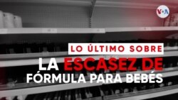  Lo que sabemos sobre la escasez de fórmula para bebés en EEUU